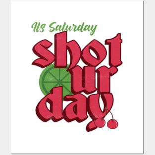 Its Saturday Shoturday Posters and Art